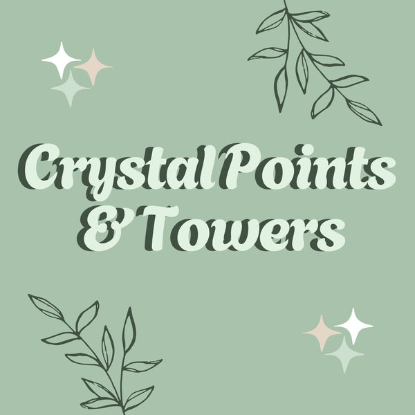Crystal Points & Towers